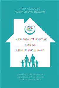 La Parentalité positive dans la famille musulmane