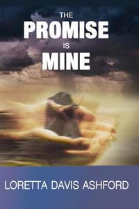 The Promise Is Mine: God's Faithfulness Through Broken Relationships