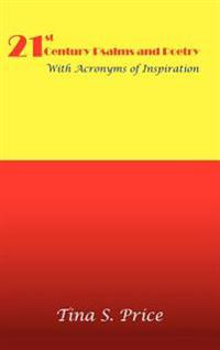 21st Century Psalms and Poetry with Acronyms of Inspiration