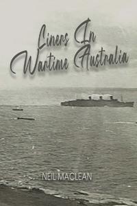 LINERS IN WARTIME AUSTRALIA