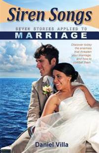 Siren Songs: Seven Stories Applied to Marriage