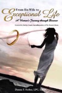From Ex-Wife to Exceptional Life: A Woman's Journey Through Divorce