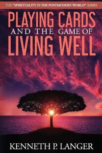 Playing Cards and the Game of Living Well