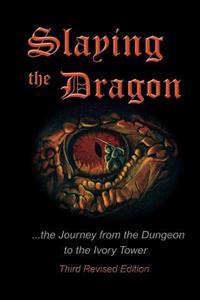 Slaying the Dragon: The Journey from the Dungeon to the Ivory Tower