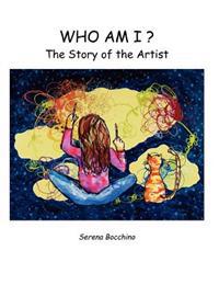 Bokomslag för "Who Am I? the Story of the Artist"