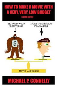 Bokomslag för How To Make a Movie With A Very, Very, Low Budget