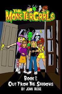 The Monstergrrls, Book 1: Out from the Shadows