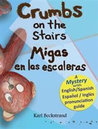 Bokomslag för "Crumbs on the Stairs - Migas En Las Escaleras"