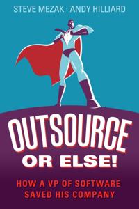 Outsource or Else!