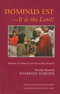 Dominus Est, It Is the Lord – Reflections of a Bishop of Central Asia on Holy Communion