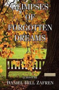 Glimpses of Forgotten Dreams