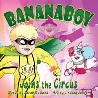 BananaBoy Joins the Circus