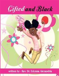 Gifted and Black: Get a jump on life your color is a gift!