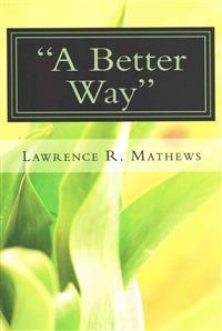 "A Better Way": There must be a Better Way of doing this!
