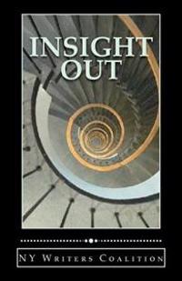 Insight Out: Writing from the Center for Independence of the Disabled--New York