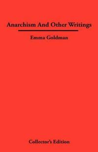 Anarchismn And Other Writings