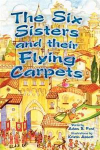 The Six Sisters and their Flying Carpets