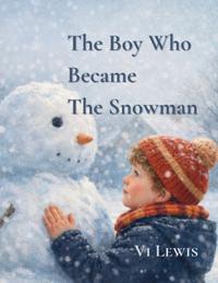 The Boy Who Became The Snowman
