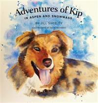 Adventures of Kip: In Aspen and Snowmass