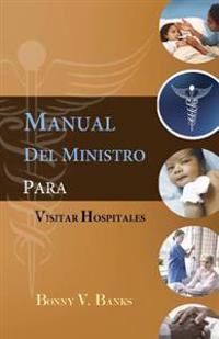 Manual del Ministro Para Visitar Hospitales