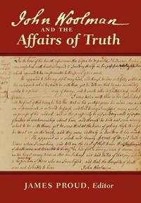 Bokomslag för "John Woolman and the Affairs of Truth"
