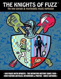 The Knights of Fuzz: The New Garage & Psychedelic Music Explosion