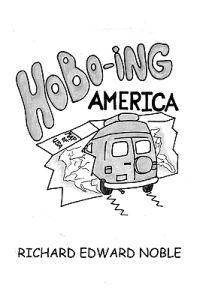 Hobo-Ing America: A Workingman's Tour of the U.S.A.