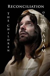 Reconciliation -- The Children of Abraham