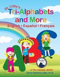 Dr. Little's Tri-Alphabets and More English * Espanol * Francais