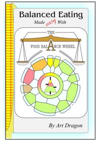 Balanced Eating Made Easy with the Food Balance Wheel: A How-To Guide For Quickly Planning Balanced Meals Around Your Own Favorite Healthy Food Choices