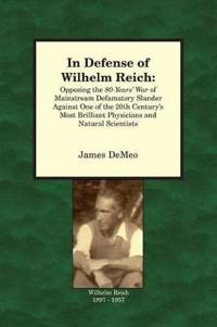 In Defense of Wilhelm Reich