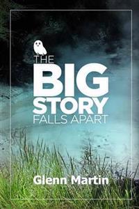 The big story falls apart