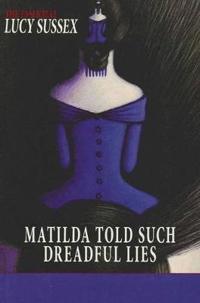 Matilda Told Such Dreadful Lies