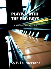 Playing With The Bad Boys - A Mia Ferrari Mystery #1
