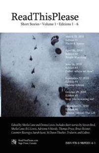 ReadThisPlease Volume 1, Editions 1 - 6: Read Short Stories