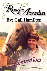 Road to Avonlea: Conversions