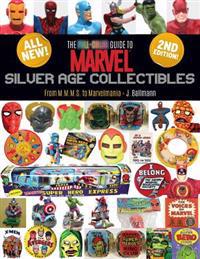 The Full-Color Guide to Marvel Silver Age Collectibles: From Mmms to Marvelmania