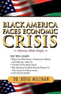 Black America Faces Economic Crisis: Solutions Made Simple