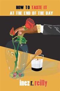 How To Taste It At The End Of The Day