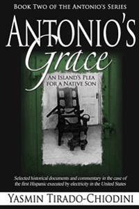 Antonio's Grace: An Island's Plea for a Native Son