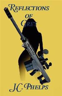 Reflections of Grey: Book Three of the Alexis Stanton Chronicles