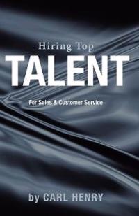 Hiring Top Talent For Sales And Customer Service