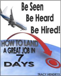 Be Seen, Be Heard, Be Hired