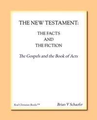 The New Testament: The Facts and the Fiction