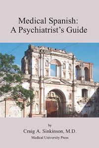 Medical Spanish: A Psychiatrist's Guide