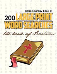 Bobo Strategy Book of 200 Large Print Word Searches: The Book of Leviticus