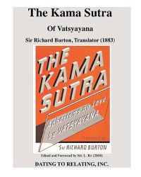 The Kama Sutra Of Vatsyayana: Sir Richard Burton, Translator (1883) - Mr. L. Rx, Editor (2008)