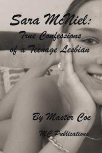 Sara McNiel: True Confessions of a Teenage Lesbian