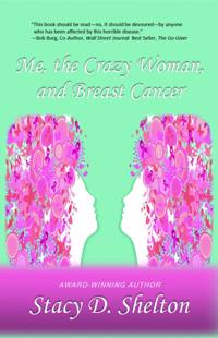 Me, the Crazy Woman, and Breast Cancer
