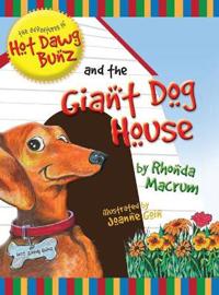 Bokomslag för "The Adventures of Hot Dawg Bunz and the Giant Dog House"